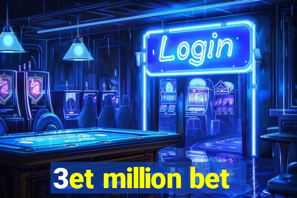 3et million bet